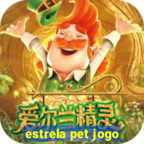 estrela pet jogo